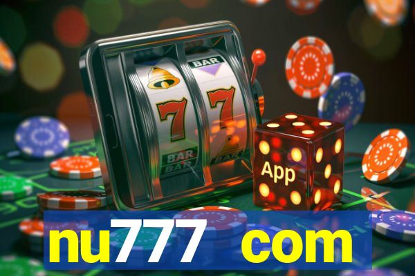 nu777 com plataforma de jogos